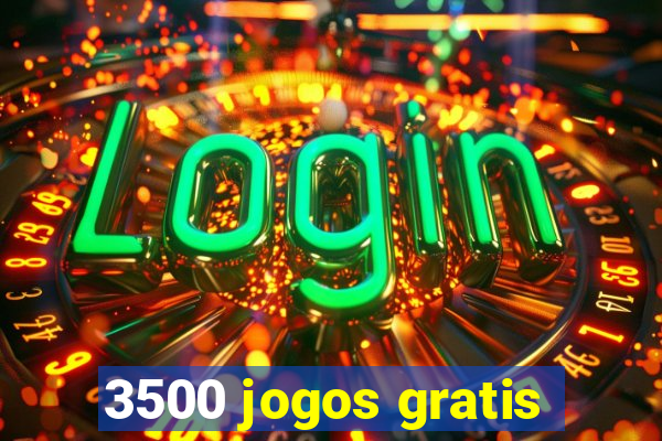 3500 jogos gratis